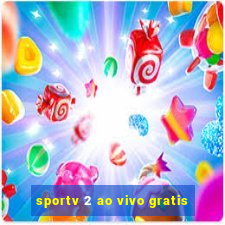 sportv 2 ao vivo gratis